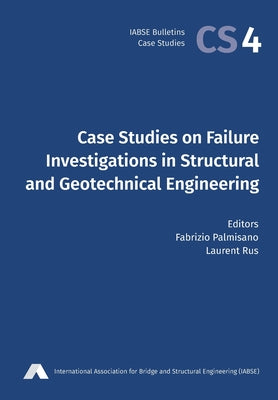 Book cover of Case Studies on Failure Investigations in Structural and Geotechnical Engineering by Palmisano, Fabrizio