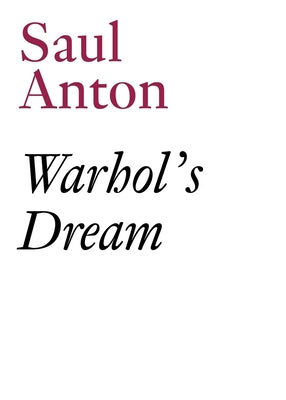 Book cover of Warhol's Dream by Anton, Saul