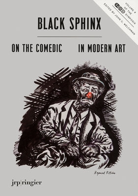 Book cover of Black Sphinx: On the Comedic in Modern Art: Soccas Symposium Vol. IV by Welchman, John