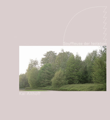 Book cover of Kai Althoff: Souffleuse Der Isolation by Althoff, Kai