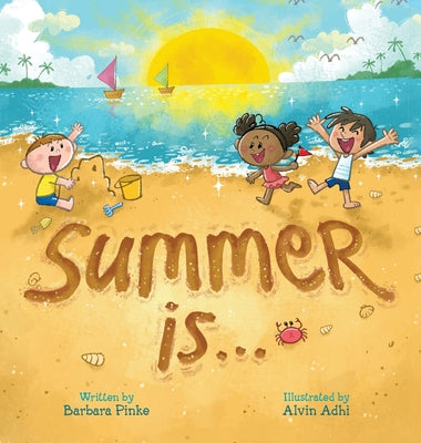 Summer is... A Summer Read Aloud Rhyming Book for Toddlers and Kids: Fun and Educational Rhyming Picture Book by Barbara Pinke book cover