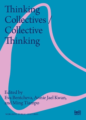 Thinking Collectives / Collective Thinking by Eva Bentcheva book cover