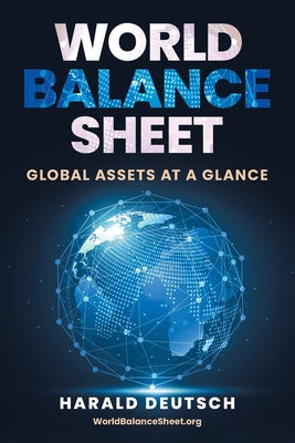 World Balance Sheet: Global Assets at a Glance by Harald Deutsch book cover