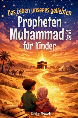 Das Leben unseres geliebten Propheten Muhammad (saw) f by Ibrahim Al-Abadi book cover