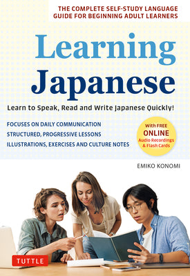 Learning Japanese: Learn to Speak, Read and Write Japanese Quickly! (Free Online Audio Recordings & Printable Flash Cards) by Konomi, Emiko book cover