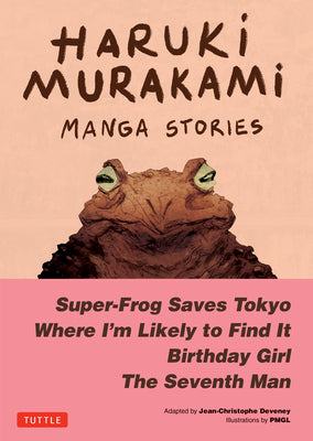 Book cover of Haruki Murakami Manga Stories 1: Super-Frog Saves Tokyo, Where I'm Likely to Find It, Birthday Girl, the Seventh Man by Murakami, Haruki