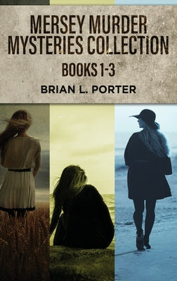 Mersey Murder Mysteries Collection - Books 1-3 by Brian L. Porter book cover