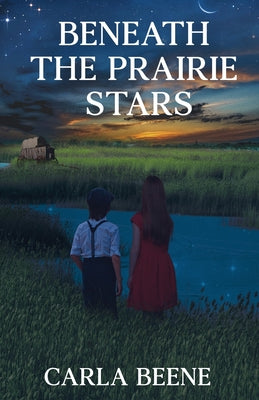 Beneath the Prairie Stars by Carla Beene book cover