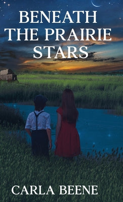 Beneath the Prairie Stars by Carla Beene book cover