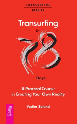 Transurfing in 78 Days - A Practical Course in Creating Your Own Reality by Joanna Dobson book cover