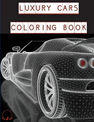 Luxury Cars Coloring Book: Magnificent SuperCars for Kids, Teens and Grown-Ups ����️ by Steven Cottontail Manor book cover