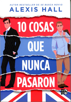 10 Cosas Que Nunca Pasaron by Alexis Hall book cover