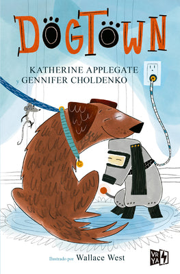 Dogtown by Katherine Applegate book cover
