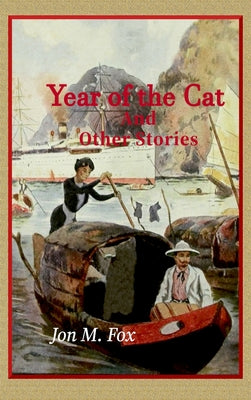 Year of the Cat and Other Stories by Jon M. Fox book cover