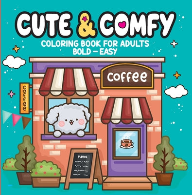 Cute & Comfy - Coloring Book for Adults by Camelot Editora book cover
