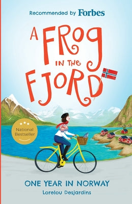 A Frog in the Fjord: One Year in Norway by Lorelou Desjardins book cover