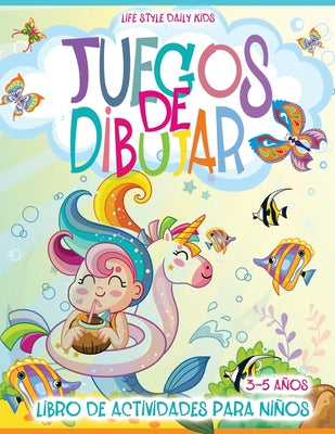 Book cover of Juegos de Dibujar y Colorear: Libro en Espa by Style, Life Daily