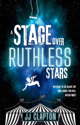 Book cover of A Stage Over Ruthless Stars by Clapton, Jj