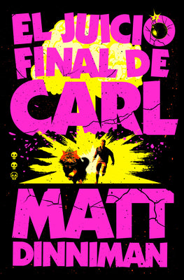 El Juicio Final de Carl / Carl's Doomsday Scenario by Matt Dinniman book cover