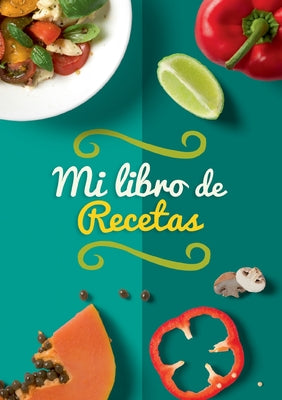 Book cover of Mi libro de recetas: Libro de recetas en blanco para anotar tus 100 recetas favoritas. Recetario de cocina para escribir. Cuaderno de recetas en blanc by Books, Grete