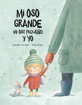 Book cover of Mi Oso Grande, Mi Oso Peque by del Mazo, Margarita