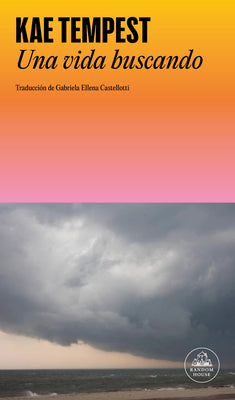 Una Vida Buscando / Having Spent Life Seeking by Kae Tempest book cover