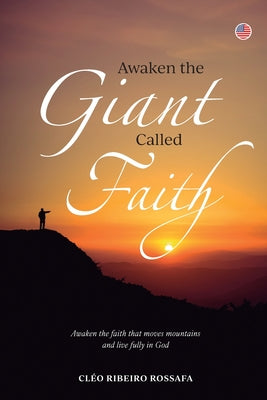 Awaken the Giant Called Faith by Cl Rossafa book cover