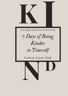Book cover of 7 days of being kinder: to yourself by Glaeser, Marie
