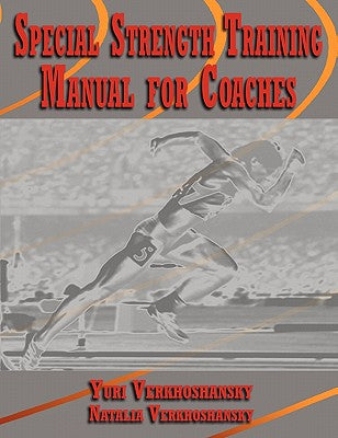 Special Strength Training: Manual for Coaches by Yuri Verkhoshansky book cover