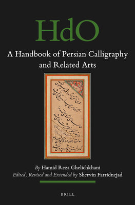 Book cover of A Handbook of Persian Calligraphy and Related Arts by Farridnejad, Shervin