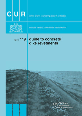 Book cover of Guide to Concrete Dyke Revetments by Centre for Civil Engineering Research an