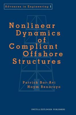 Book cover of Nonlinear Dynamics of Compliant Offshore Structures by Bar-Avi, Patrick