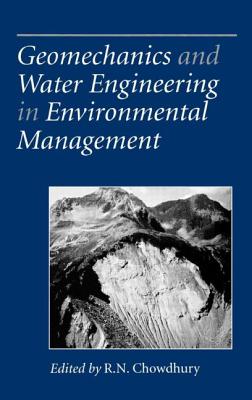 Book cover of Geomechanics and Water Engineering in Environmental Management by Chowdhury