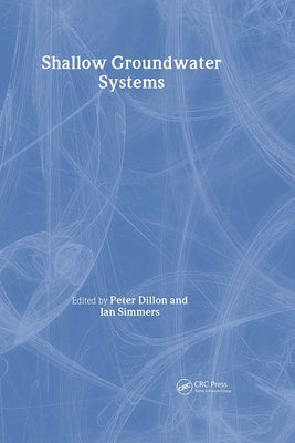 Book cover of Shallow Groundwater Systems: Iah International Contributions to Hydrogeology 18 by Dillon, Peter