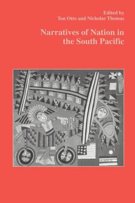 Book cover of Narratives of Nation in the South Pacific by Otto, Ton And Thomas