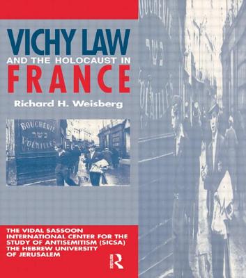 Book cover of Vichy Law & the Holocaust Fran by Weisberg, Leon a.