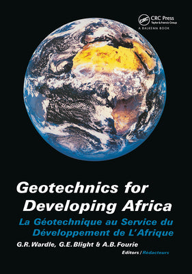 Book cover of Geotechnics for Developing Africa: Proceedings of the 12th regional conference for Africa on soil mechanics and geotechnical engineering, Durban, Sout by Blight, G. E.