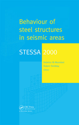 Book cover of Stessa 2000: Behaviour of Steel Structures in Seismic Areas: Proceedings of the Third International Conference STESSA 2000, Montreal, Canada, 21-24 Au by Mazzolani, Federico