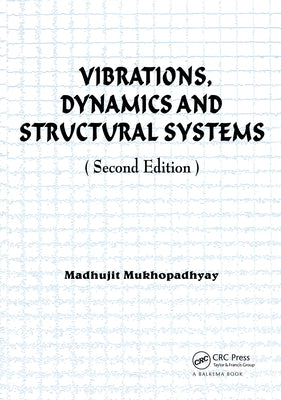 Book cover of Vibrations, Dynamics and Structural Systems 2nd edition by Mukhopadhyay, Madhujit