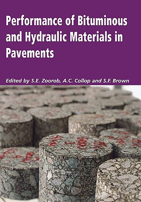 Book cover of Performance of Bituminous and Hydraulic Materials in Pavements: Proceedings of the Fourth European Symposium, Bitmat4, Nottingham, UK, 11-12 April 200 by Zoorob, S. E.