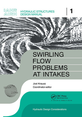 Book cover of Swirling Flow Problems at Intakes by Knauss, J.