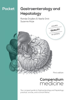 Pocket Gastroenterology and Hepatology: Your compact guide to Gastroenterology and Hepatology: practical, concise, and a clinical lifeline. by Rom Snijders book cover