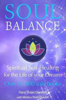 Book cover of Soulbalance: Spiritual self-healing for the life of your dreams by Th