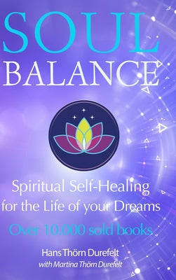 Book cover of Soulbalance: Spiritual self-healing for the life of your dreams by Th