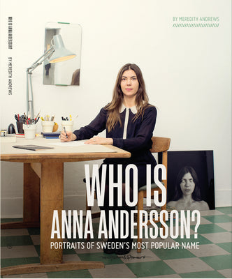 Book cover of Who Is Anna Andersson: Portraits of Sweden's Most Popular Name. by Andrews, Meredith
