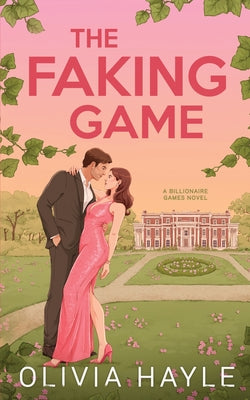 Book cover of The Faking Game by Hayle, Olivia