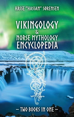 Book cover of Vikingology & Norse Mythology Encyclopedia by S