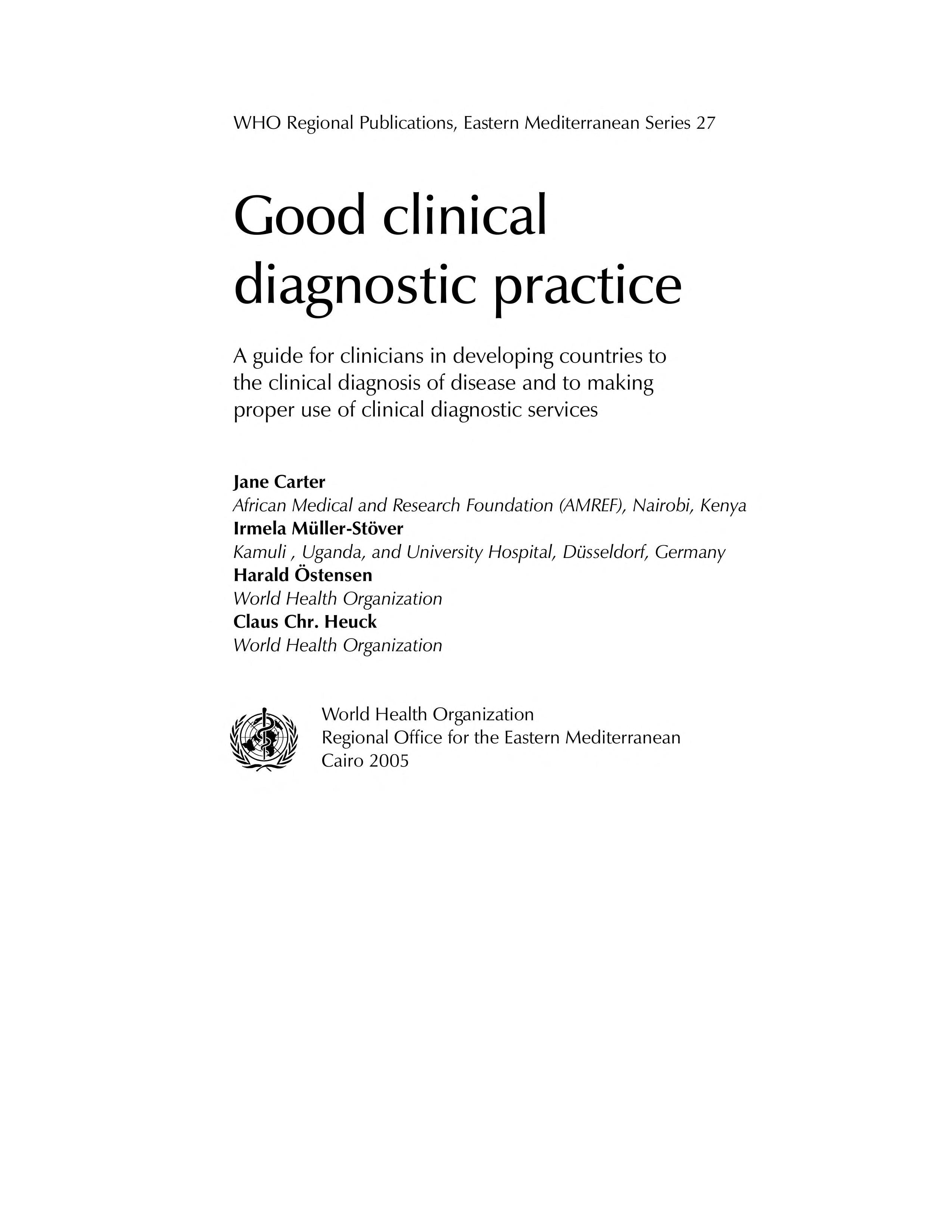 Book cover of Good Clinical Diagnostic Practice: A Guide for Clinicians in Developing Countries to the Clinical Diagnosis of Disease and to Making Proper Use of Cli by Carter, J.