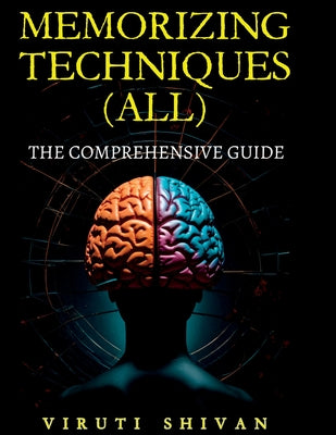 MEMORIZING TECHNIQUES (ALL) - The Comprehensive Guide by Viruti Shivan book cover