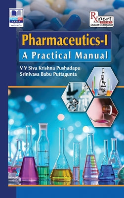 Pharmaceutics - I: A Practical Manual by Siva Krishna Pushadapu V. V. book cover
